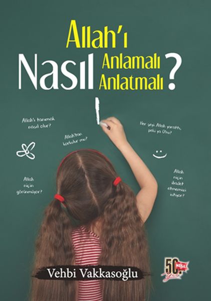 Allahı Nasıl Anlamalı Nasıl Anlatmalı