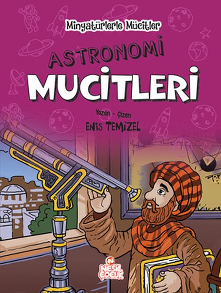 Minyatürlerle Mucitler Astronomi Mucitleri Ciltli