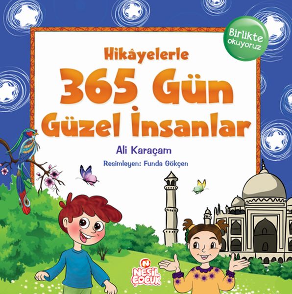 Hikayelerle 365 Gün Güzel İnsanlar