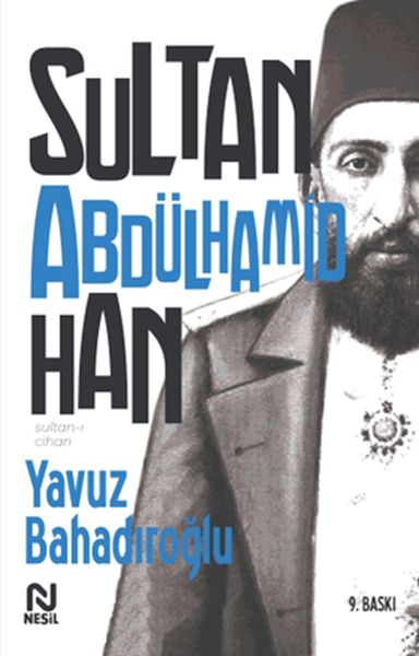 Sultan ı Cihan Abdülhamid Han