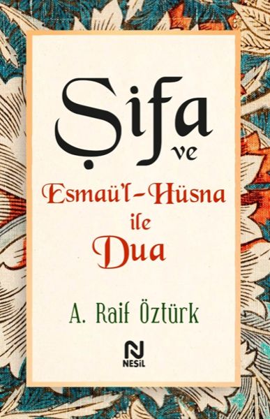Şifa ve Esmaül Hüsna ile Dua