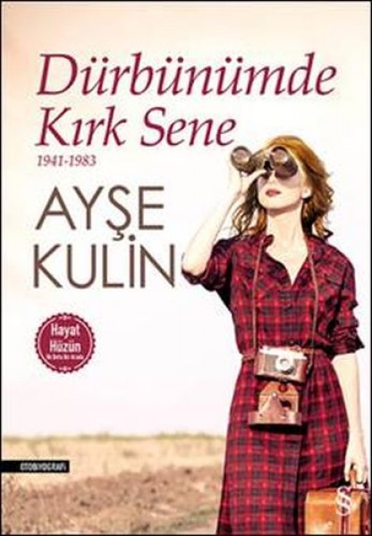 Dürbünümde Kırk Sene 1941 1983 Hayat Hüzün Birarada