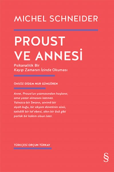 Proust ve Annesi Psikanalitik Bir Kayıp Zamanın İzinde Okuması