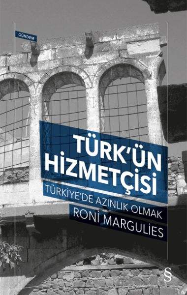 Türkün Hizmetçisi Türkiyede Azınlık Olmak