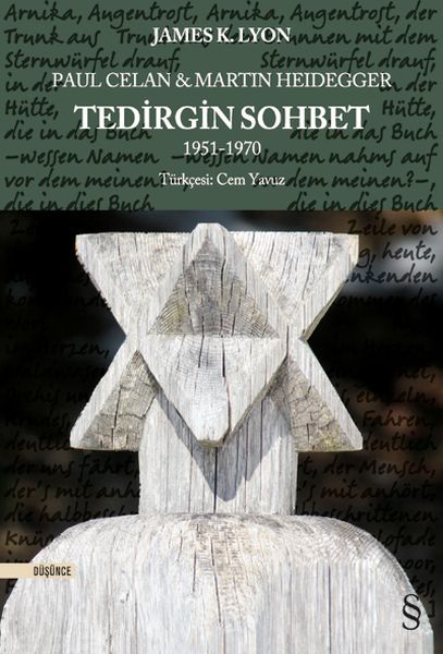 Paul Celan ve Martin Heidegger Tedirgin Sohbet 1951 1970