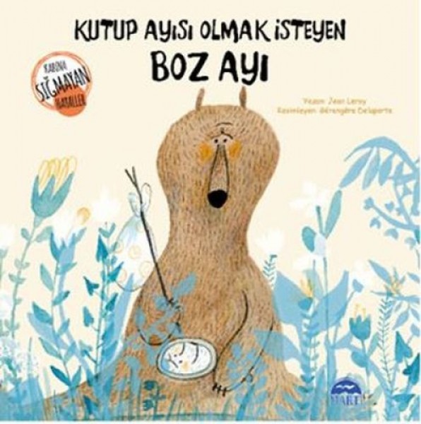 Kabına Sığmayan Hayaller Kutup Ayısı Olmak İsteyen Boz Ayı