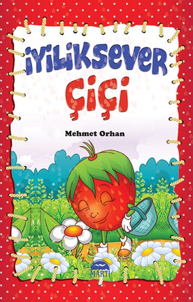 Çiçi Masal Serisi İyiliksever Çiçi