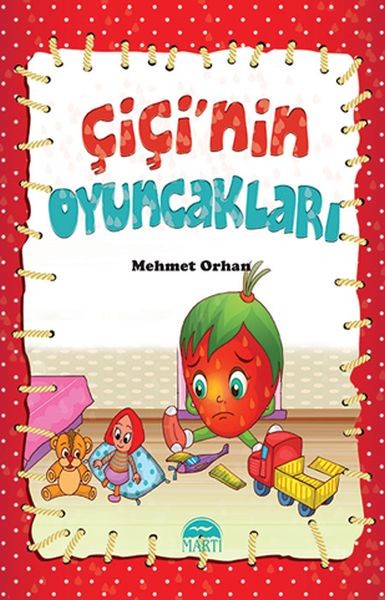 Çiçi Masal Serisi Çiçi'nin Oyuncakları