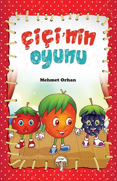 Çiçi Masal Serisi Çiçinin Oyunu