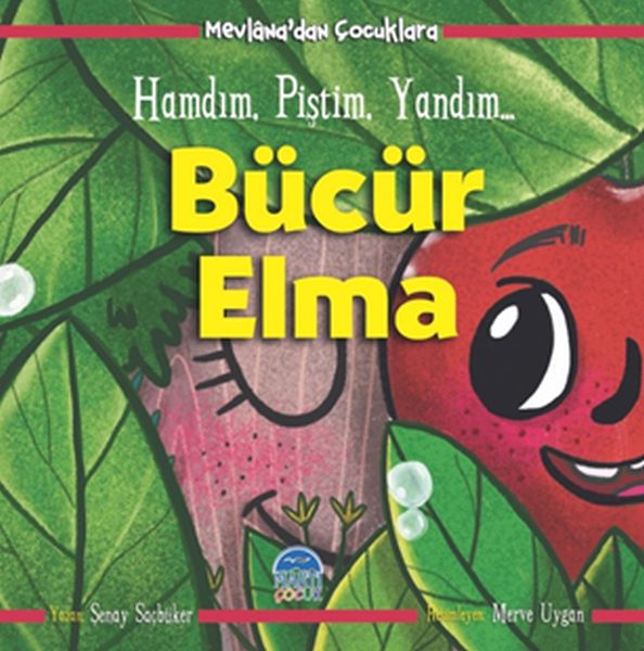 Bücür Elma Hamdım, Piştim, Yandım Mevlanadan Çocuklara