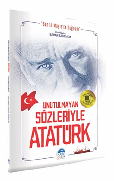 Unutulmayan Sözleriyle Atatürk