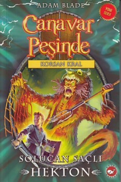Canavar Peşinde 45 Solucan Saçlı Hekton Korsan Kral