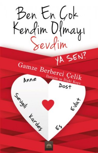 Ben En Çok Kendim Olmayı Sevdim Ya Sen