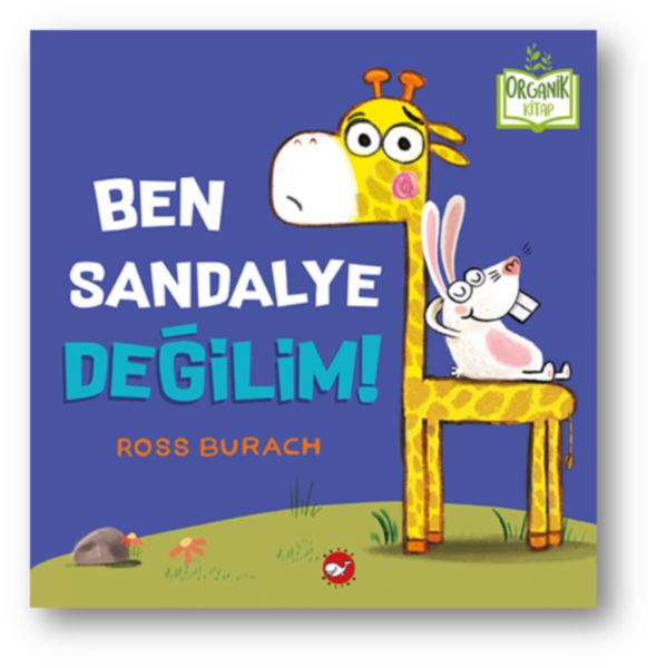 Ben Sandalye Değilim Ciltli Organik Kitaplar