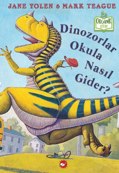 Dinozorlar Okula Nasıl Gider Ciltli Organik Kitaplar