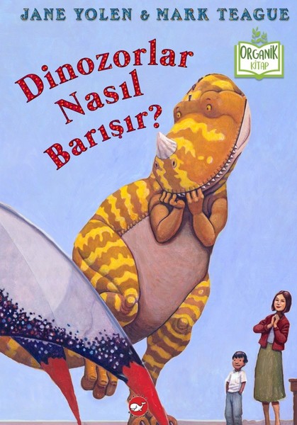Dinozorlar Nasıl Barışır Organik Kitaplar