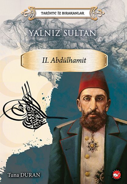 Yalnız Sultan Tarihte İz Bırakanlar