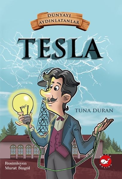 Dünyayı Aydınlatanlar Tesla