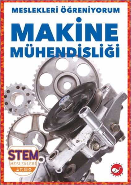 Meslekleri Öğreniyorum Makine Mühendisliği