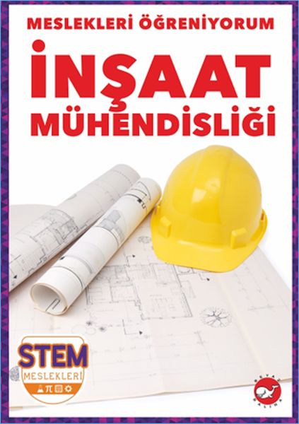Meslekleri Öğreniyorum İnşaat Mühendisliği