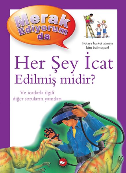 Merak Ediyorum Da Her Şey İcat Edilmiş midir