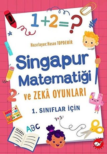 1. Sınıflar İçin Singapur Matematiği ve Zeka Oyunları