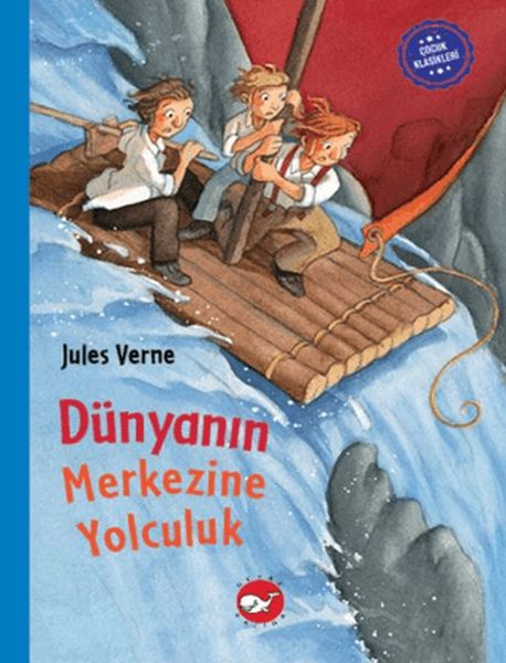 Çocuk Klasikleri Dünyanın Merkezine Yolculuk