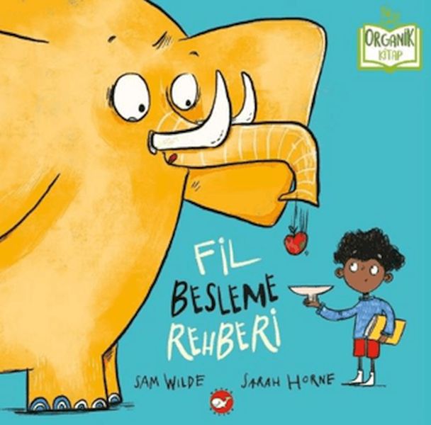 Organik Kitap Fil Besleme Rehberi Ciltli