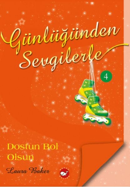 Günlüğünden Sevgilerle 4 Dostun Bol Olsun