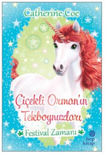 Festival Zamanı Çiçekli Orman'ın Tekboynuzları