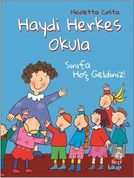 Sınıfa Hoş Geldiniz Haydi Herkes Okula