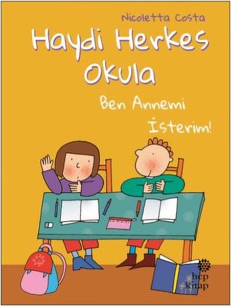 Ben Annemi İsterim Haydi Herkes Okula
