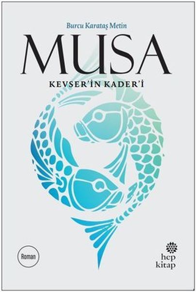 Musa Kevserin Kaderi