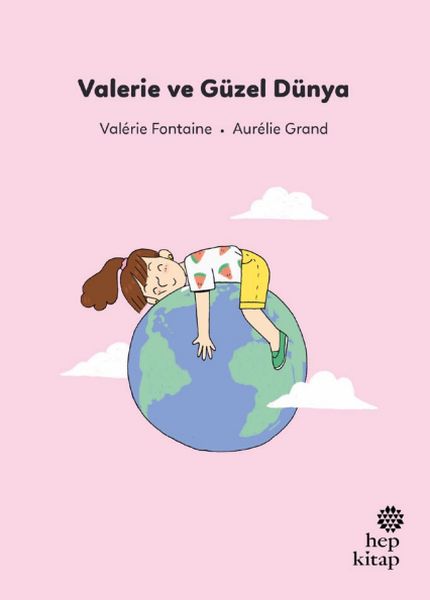 İlk Okuma Hikayeleri Valerie ve Güzel Dünya
