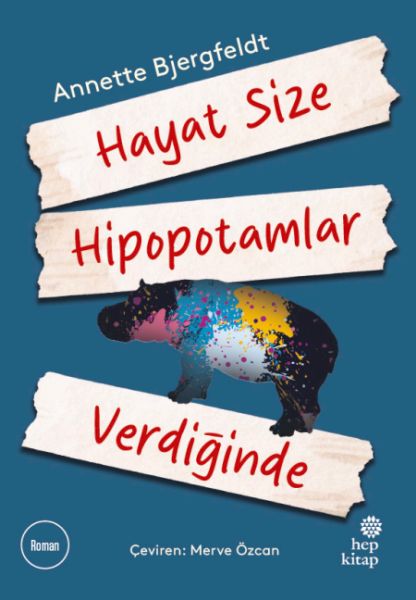 Hayat Size Hipopotamlar Verdiğinde