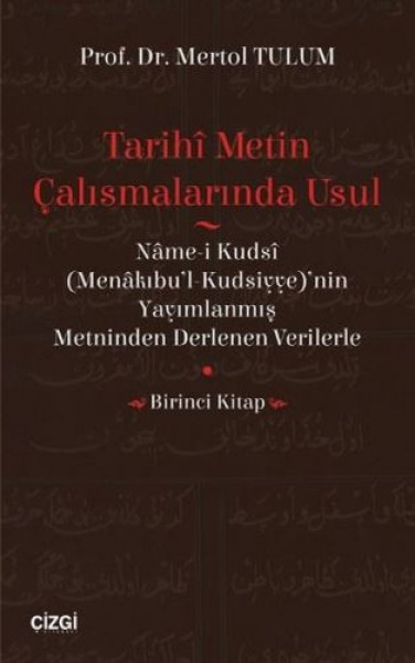 Tarihi Metin Çalışmalarında Usul Birinci Kitap