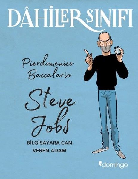 Dahiler Sınıfı Steve Jobs Bilgisayara Can Veren Adam