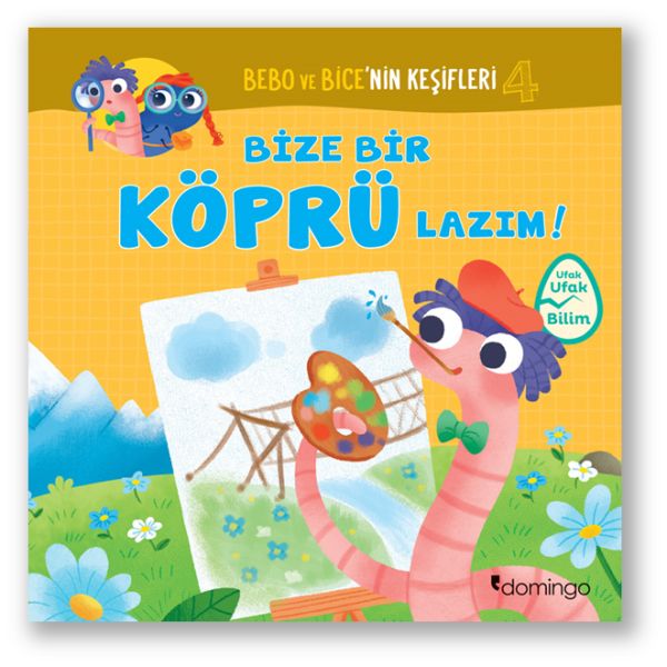 Bebo ve Bicenin Keşifleri 4 Bize Bir Köprü Lazım