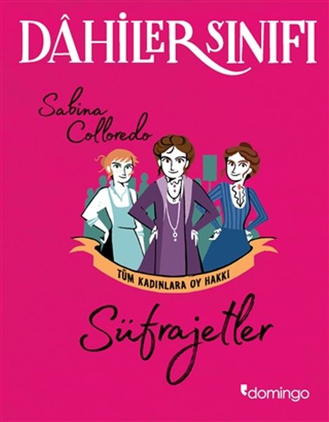 Dahiler Sınıfı Süfrajetler Tüm Kadınlara Oy Hakkı