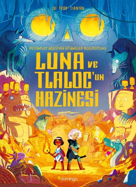 Luna ve Tlalocun Hazinesi Destansoy Ailesi'nin Efsaneler Koleksiyonu 5