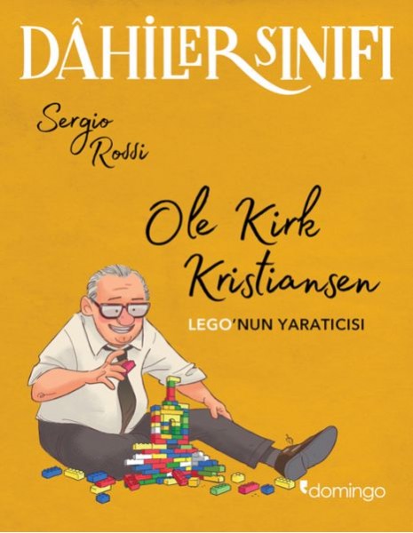 Dahiler Sınıfı – Ole Kirk Kristiansen LEGOnun Yaratıcısı