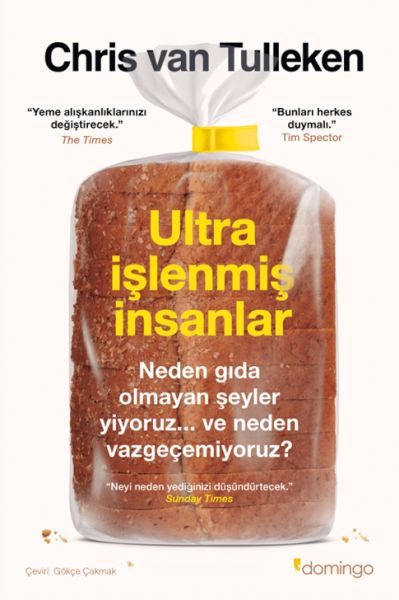 Ultra İşlenmiş İnsanlar Neden gıda olmayan şeyler yiyoruz ve neden vazgeçemiyoruz