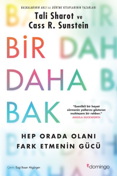 Bir Daha Bak Hep Orada Olanı Fark Etmenin Gücü