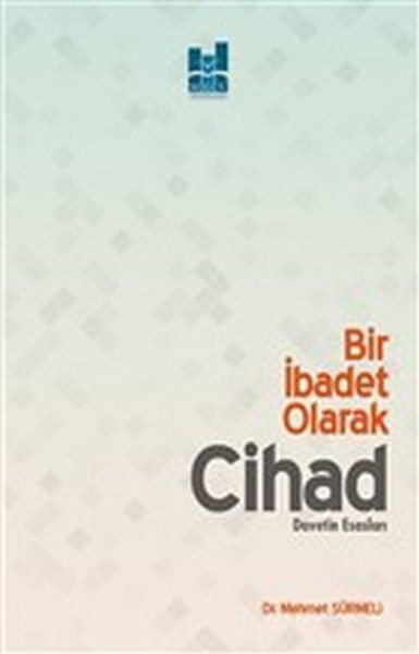 Bir İbadet Olarak Cihad Davetin Esasları