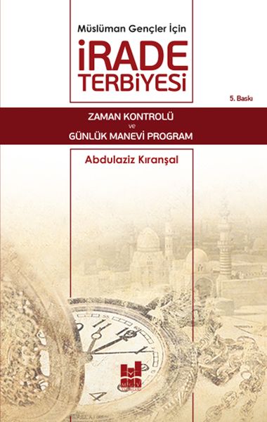 Müslüman Gençler İçin İrade Terbiyesi