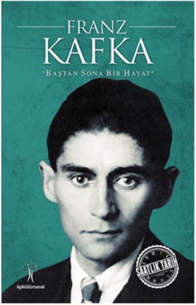 Saatlik Tarih Franz Kafka Baştan Sona Bir Hayat