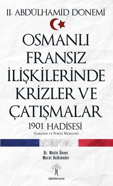 Osmanlı Fransız İlişkilerinde Krizler ve Çatışmalar 1901 Hadisesi