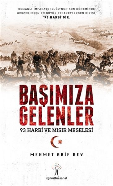 Başımıza Gelenler 93 Harbi ve Mısır Meselesi