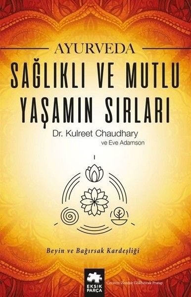Ayurveda Sağlıklı ve Mutlu Yaşamın Sırları