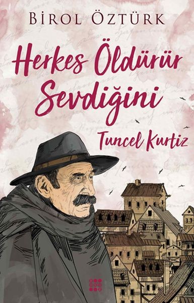 Herkes Öldürür Sevdiğini Tuncel Kurtiz